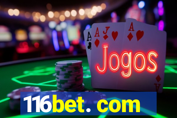 116bet. com